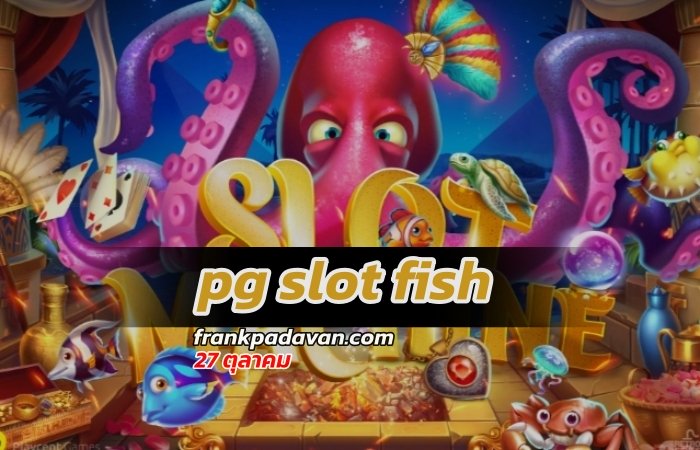 pg slot fish